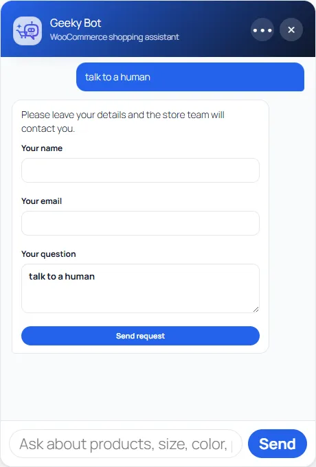 The contact form in the chat after “talk to a human”, with Your name, Your email, Your question already filled with the message, and Send request